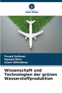 Wissenschaft und Technologien der grünen Wasserstoffproduktion