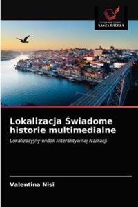 Lokalizacja Świadome historie multimedialne