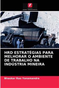 Hrd Estratégias Para Melhorar O Ambiente de Trabalho Na Indústria Mineira