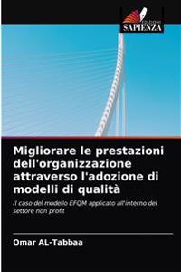 Migliorare le prestazioni dell'organizzazione attraverso l'adozione di modelli di qualità