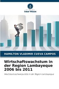 Wirtschaftswachstum in der Region Lambayeque 2006 bis 2011