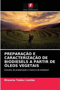 Preparação E Caracterização de Biodiesels a Partir de Óleos Vegetais