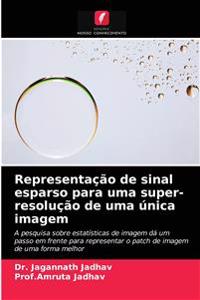Representação de sinal esparso para uma super-resolução de uma única imagem