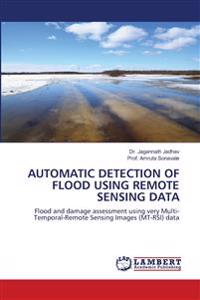 Automatic Detection of Flood Using Remote Sensing Data
