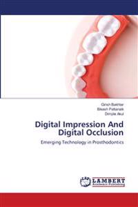 Digital Impression And Digital Occlusion