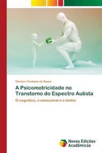 A Psicomotricidade no Transtorno do Espectro Autista