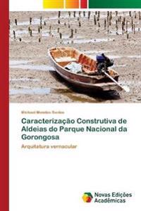 Caracterização Construtiva de Aldeias do Parque Nacional da Gorongosa