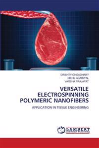 Versatile Electrospinning Polymeric Nanofibers