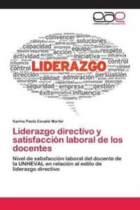 Liderazgo directivo y satisfacción laboral de los docentes