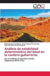 Análisis de estabilidad determinístico del talud en la cantera guitarreros