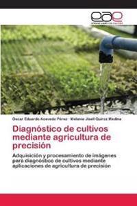 Diagnóstico de cultivos mediante agricultura de precisión