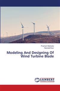Modeling And Designing Of Wind Turbine Blade