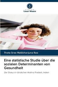 Eine statistische Studie über die sozialen Determinanten von Gesundheit