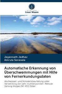 Automatische Erkennung von Überschwemmungen mit Hilfe von Fernerkundungsdaten