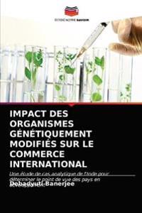 Impact Des Organismes Génétiquement Modifiés Sur Le Commerce International