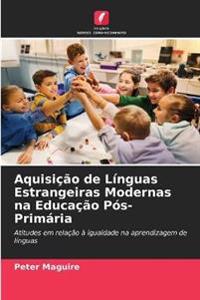 Aquisição de Línguas Estrangeiras Modernas na Educação Pós-Primária
