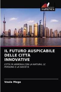 Il Futuro Auspicabile Delle Città Innovative