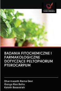 Badania Fitochemiczne I Farmakologiczne DotyczAce Peltophorum Pterocarpum