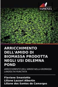 Arricchimento Dell'amido Di Biomassa Prodotta Negli Usi Delemna Pond