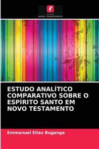 Estudo Analítico Comparativo Sobre O Espírito Santo Em Novo Testamento