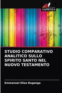 Studio Comparativo Analitico Sullo Spirito Santo Nel Nuovo Testamento