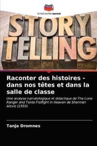 Raconter des histoires - dans nos têtes et dans la salle de classe