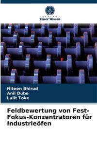 Feldbewertung von Fest-Fokus-Konzentratoren für Industrieöfen