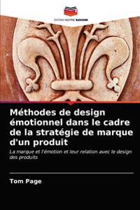 Méthodes de design émotionnel dans le cadre de la stratégie de marque d'un produit