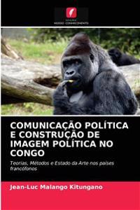Comunicação Política E Construção de Imagem Política No Congo