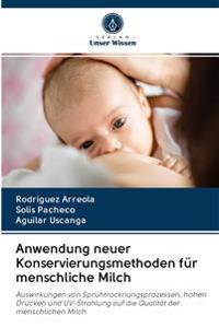 Anwendung neuer Konservierungsmethoden für menschliche Milch