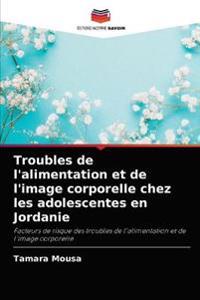 Troubles de l'alimentation et de l'image corporelle chez les adolescentes en Jordanie
