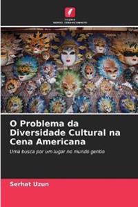O Problema da Diversidade Cultural na Cena Americana