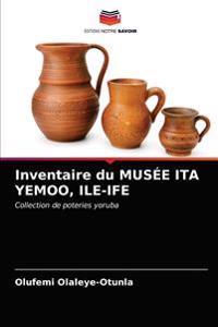 Inventaire du MUSÉE ITA YEMOO, ILE-IFE