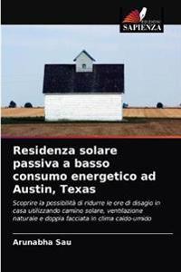 Residenza solare passiva a basso consumo energetico ad Austin, Texas