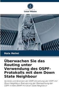 Überwachen Sie das Routing unter Verwendung des OSPF-Protokolls mit dem Down State Neighbour