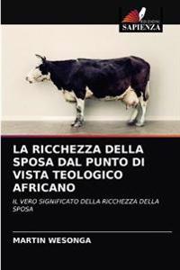 La Ricchezza Della Sposa Dal Punto Di Vista Teologico Africano