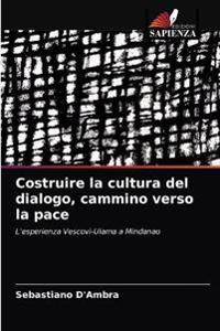 Costruire la cultura del dialogo, cammino verso la pace