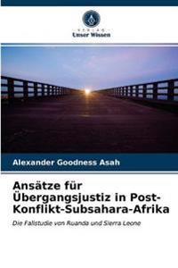 Ansätze für Übergangsjustiz in Post-Konflikt-Subsahara-Afrika