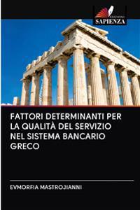 Fattori Determinanti Per La Qualità del Servizio Nel Sistema Bancario Greco
