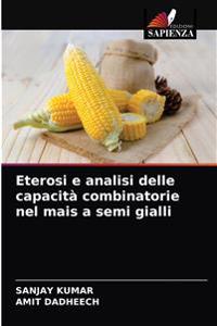 Eterosi e analisi delle capacità combinatorie nel mais a semi gialli