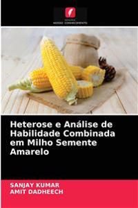 Heterose e Análise de Habilidade Combinada em Milho Semente Amarelo