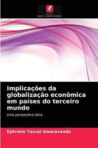 Implicações da globalização econômica em países do terceiro mundo