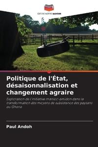 Politique de l'État, désaisonnalisation et changement agraire