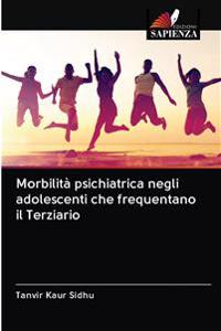 Morbilità psichiatrica negli adolescenti che frequentano il Terziario