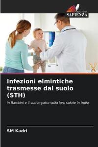 Infezioni elmintiche trasmesse dal suolo (STH)