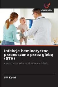 Infekcje heminotyczne przenoszone przez glebę (STH)