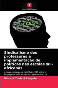 Sindicalismo dos professores e implementação de políticas nas escolas sul-africanas