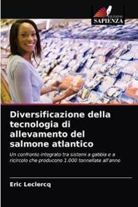 Diversificazione della tecnologia di allevamento del salmone atlantico