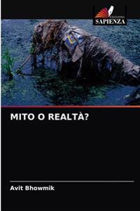 Mito O Realtà?
