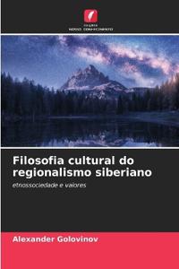 Filosofia cultural do regionalismo siberiano